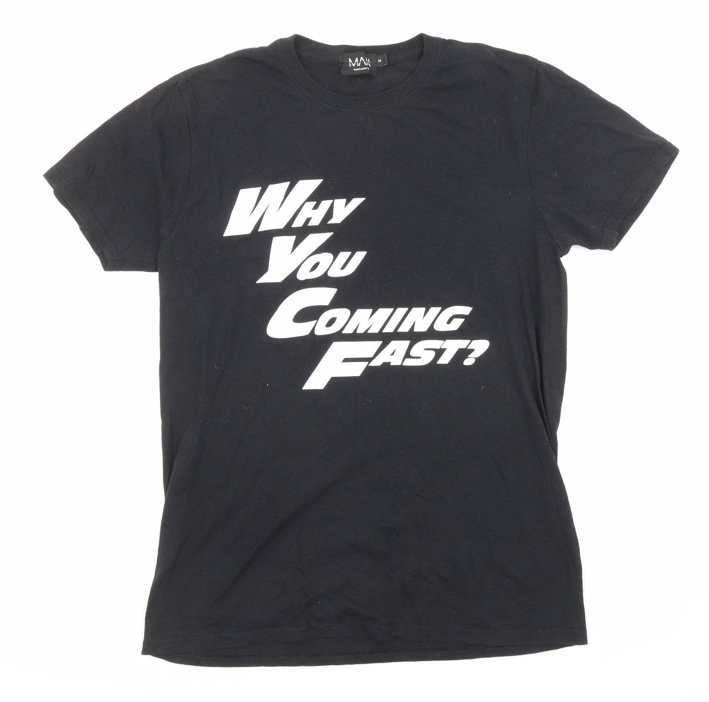 Boohoo Mens Black Polyester T-Shirt Size M Crew Neck - Why You Coming Fast?