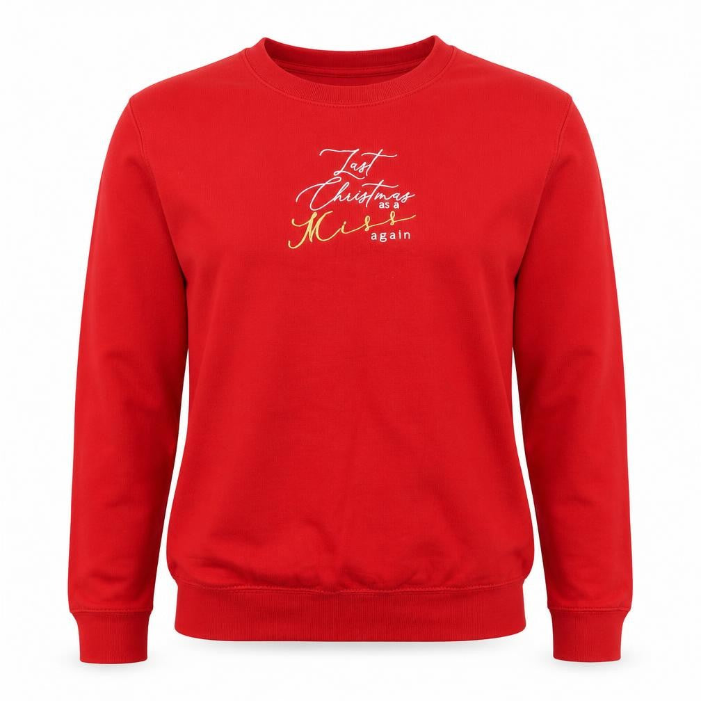 Last Christmas Womens Red Cotton Pullover Sweatshirt Size L Pullover - Last Christmas as a miss again