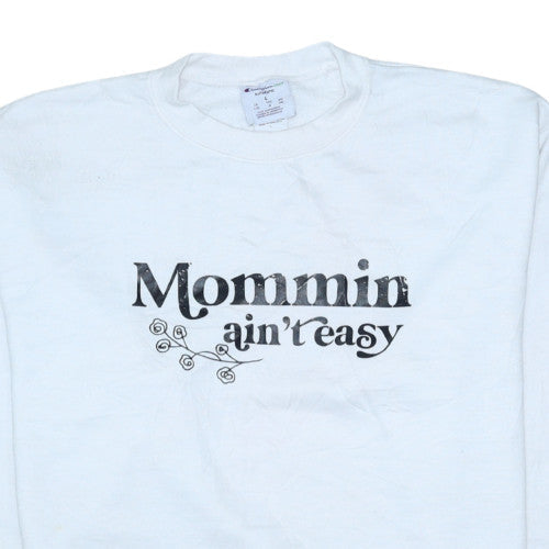 Champion Eco Women White Pullover Sweatshirt L 'Mommin Ain't Easy'