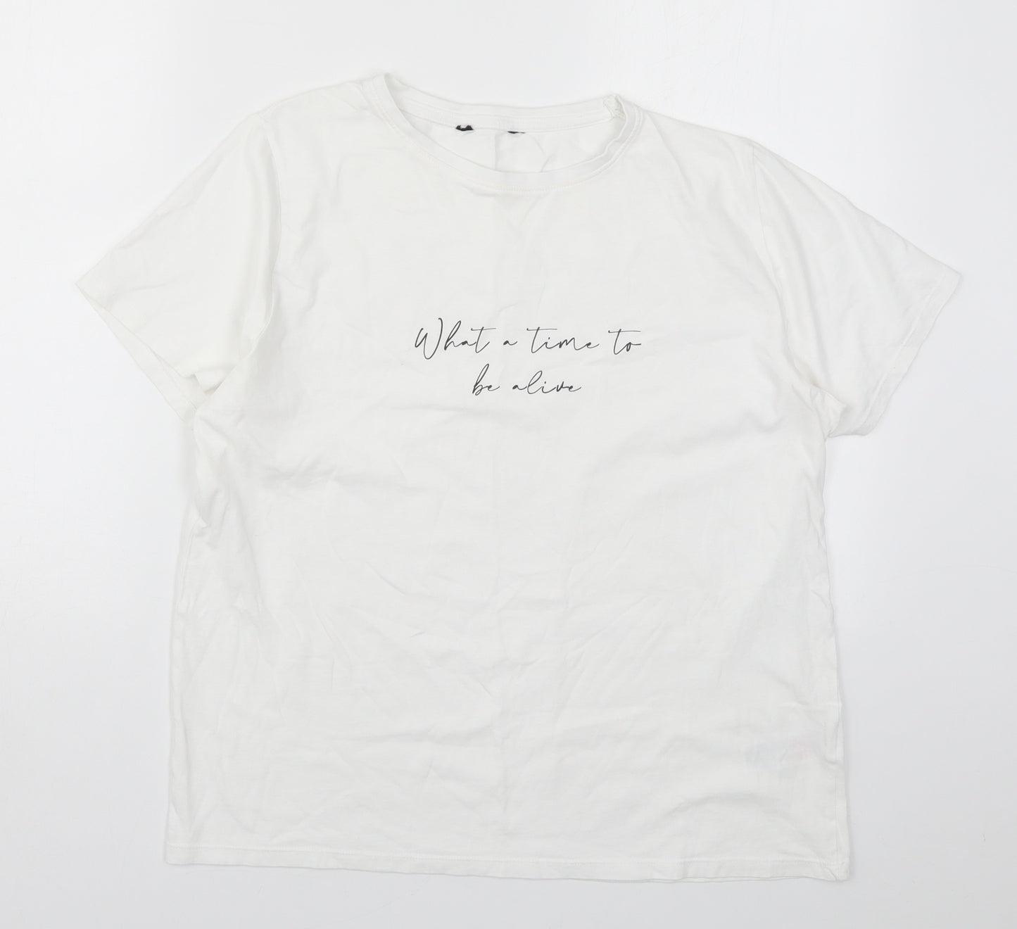 New Look Womens White   Basic T-Shirt Size 16  - What a Time to Be Alive