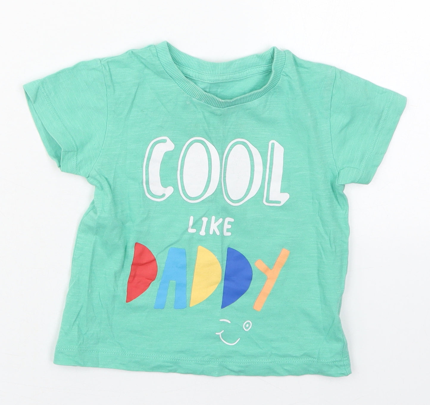 Matalan Boys Green  Cotton Basic T-Shirt Size 12-18 Months Crew Neck Pullover - Cool Like Daddy