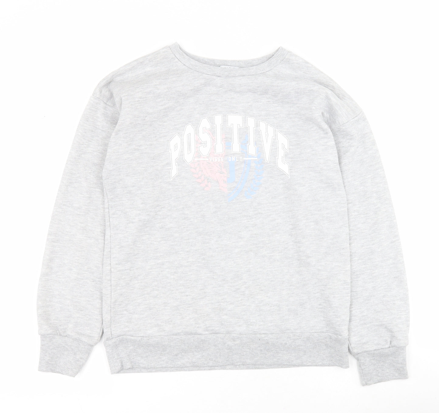 Primark Girls Grey  Cotton Pullover Sweatshirt Size 10-11 Years  Pullover - Positive Vibes Only