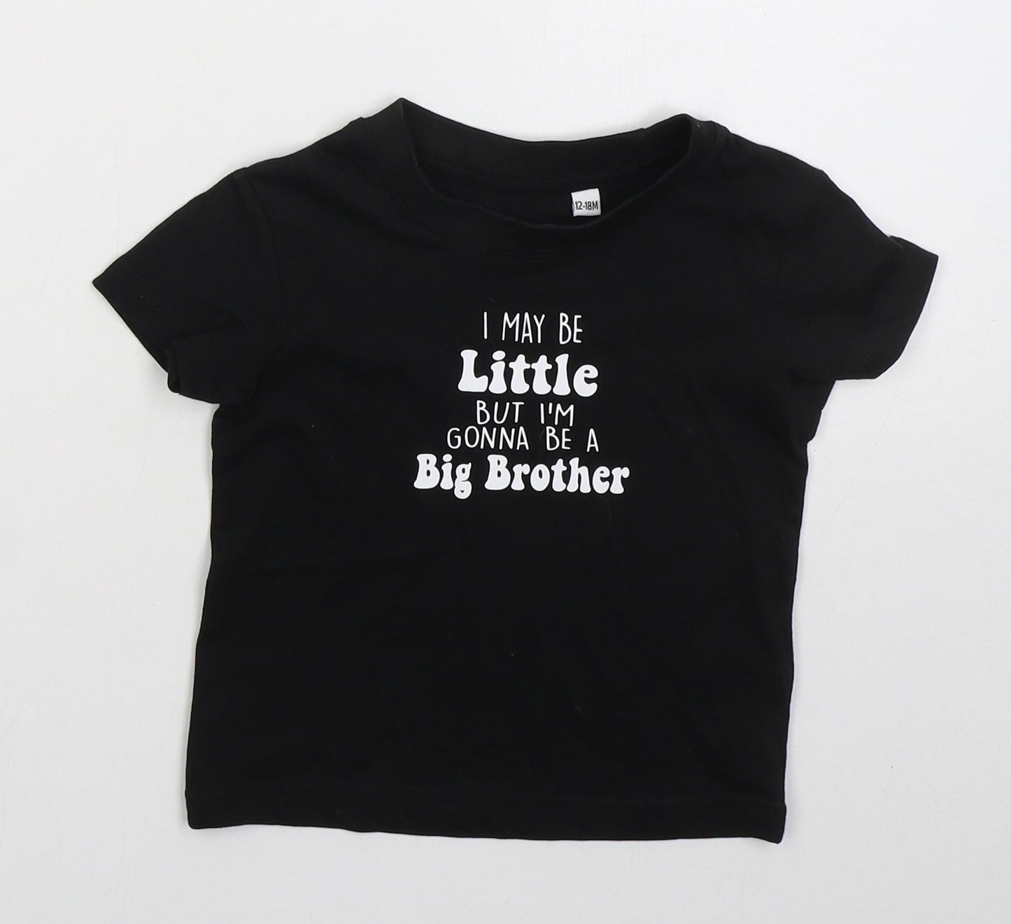 Matalan Boys Black  Cotton Basic T-Shirt Size 12-18 Months Crew Neck Pullover - I May Be Little But I'm Gonna Be a Big Brother