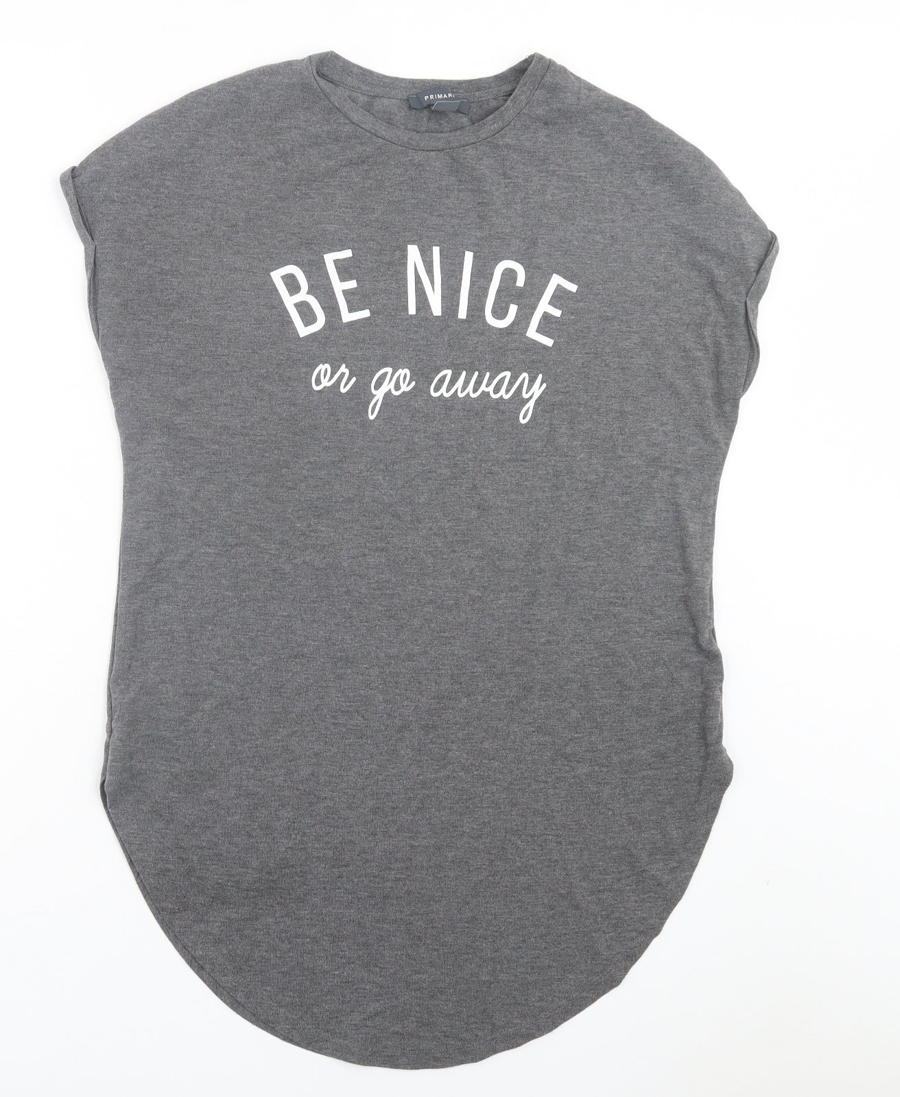 Primark Womens Grey Polyester T-Shirt Dress Size M Crew Neck Pullover - Be Nice Or Go Away