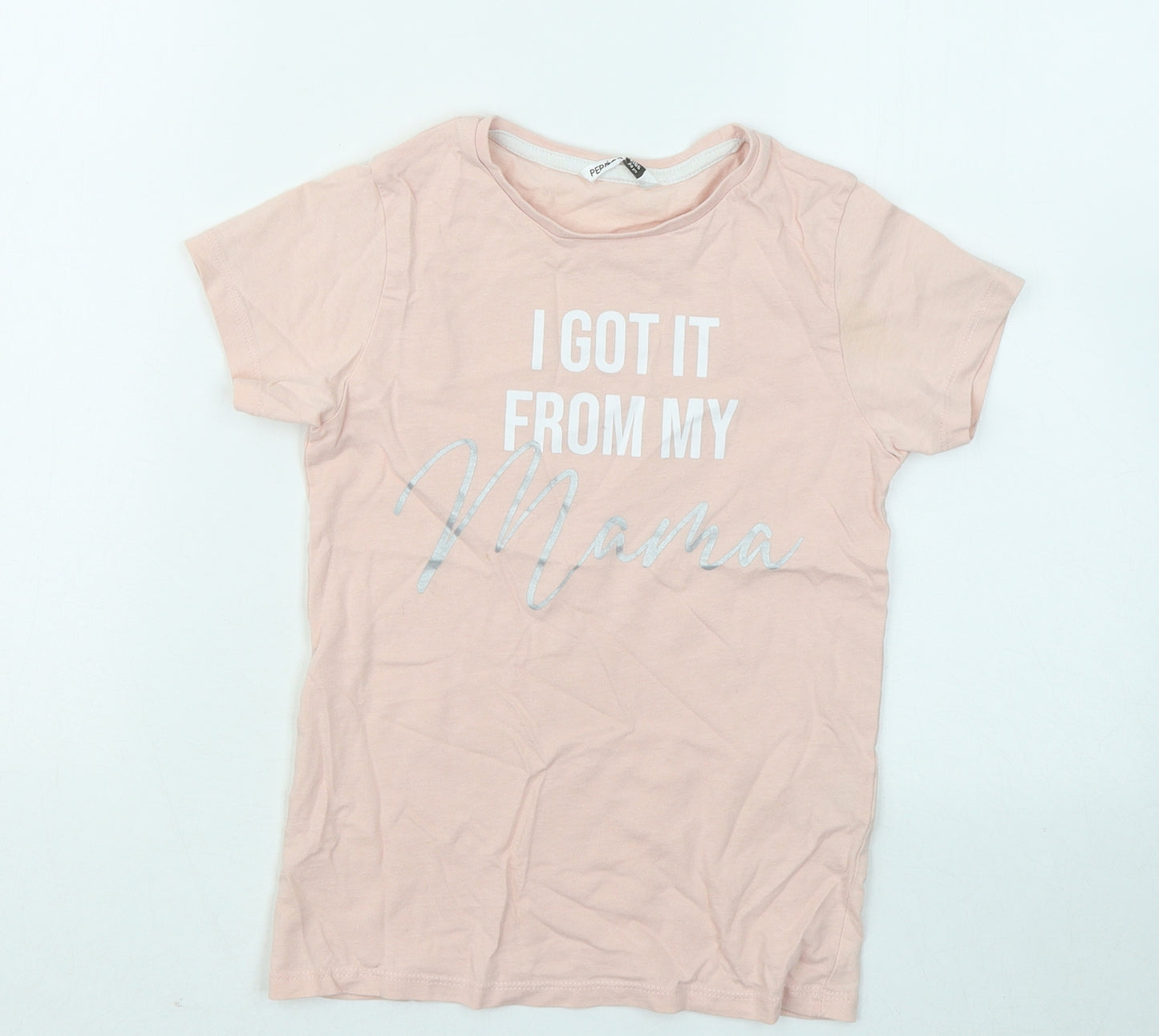 Pep&Co Girls Pink Cotton Basic T-Shirt Size 7-8 Years Round Neck Pullover - I Got It From My Mama